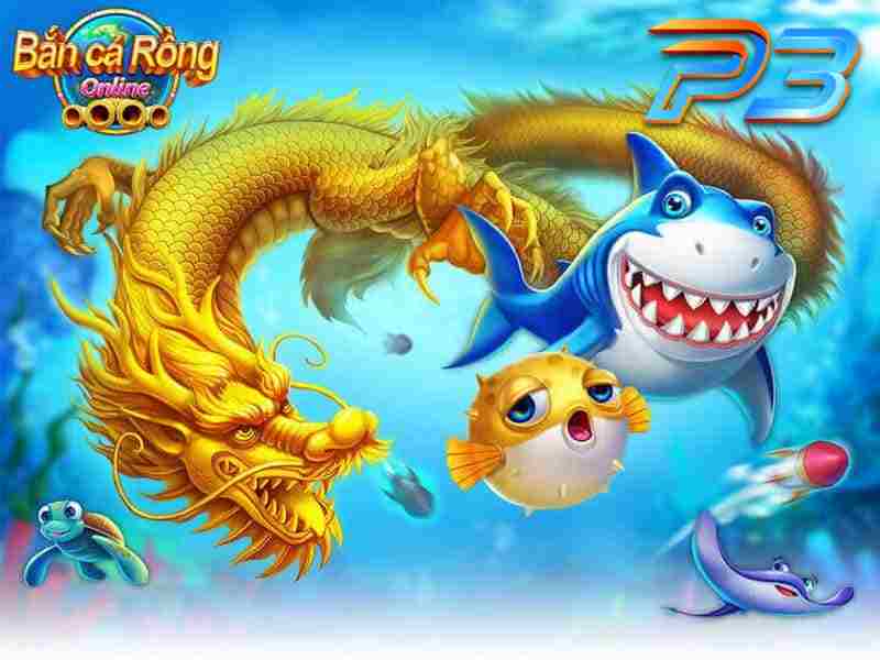 Tìm hiểu sơ lược về game bắn cá rồng tại P3